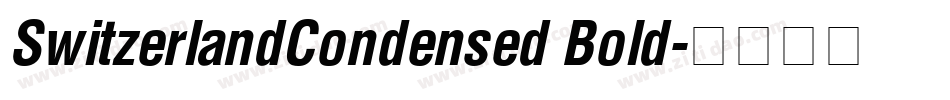 SwitzerlandCondensed Bold字体转换